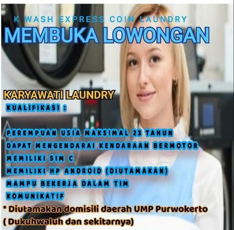 Lowongan Pekerjaan K Wash Express Coin Laundry Purwokerto